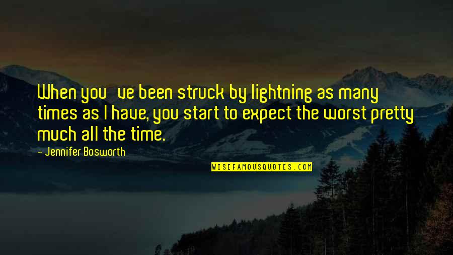 Jhime Quotes By Jennifer Bosworth: When you've been struck by lightning as many