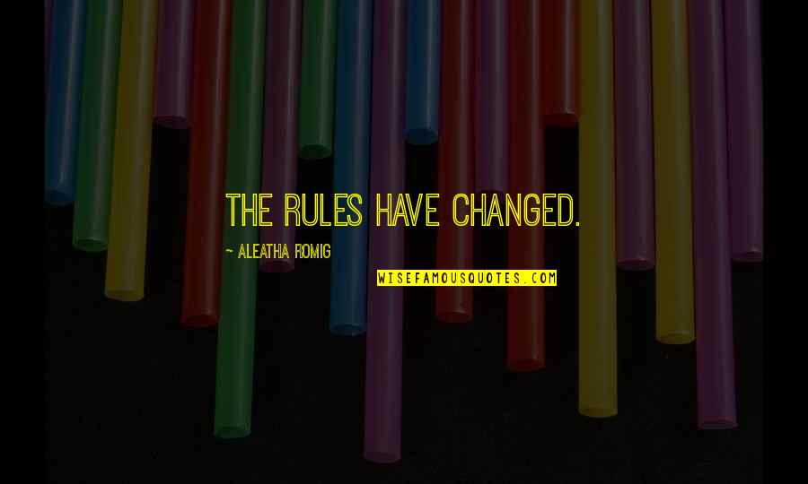 Jitrois Madison Quotes By Aleatha Romig: The rules have changed.