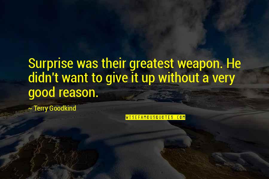 Job 42 5 Quotes By Terry Goodkind: Surprise was their greatest weapon. He didn't want