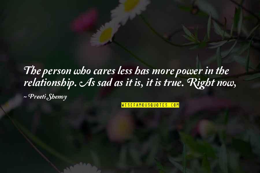 Joe Sobran Quotes By Preeti Shenoy: The person who cares less has more power
