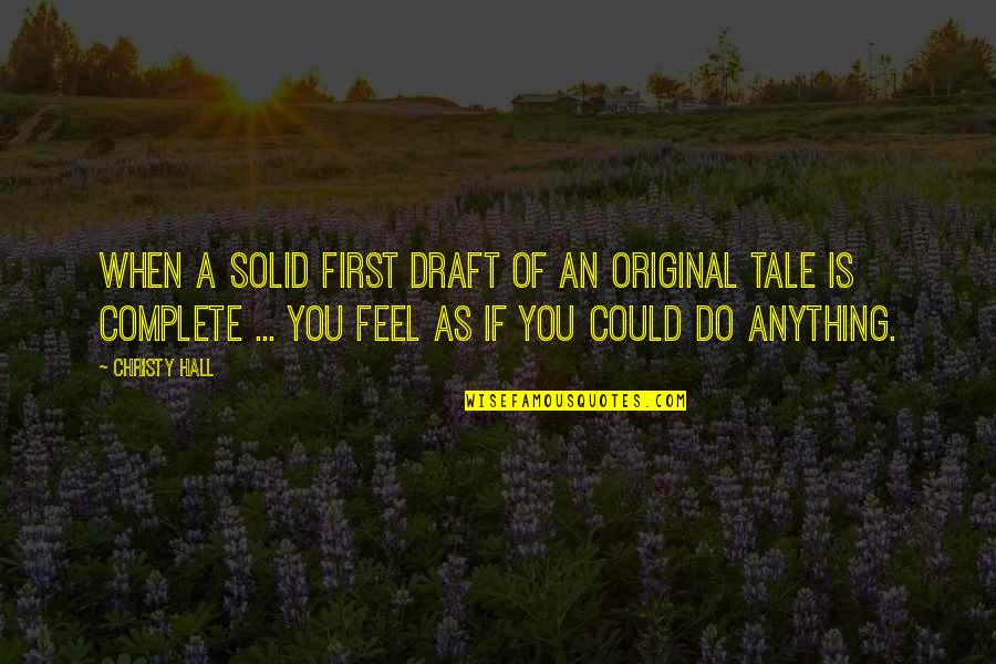 Joliet Il Quotes By Christy Hall: When a solid first draft of an original