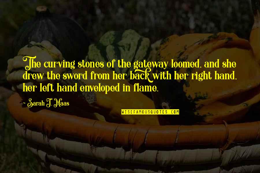 Jongerius Deurwaarders Quotes By Sarah J. Maas: The curving stones of the gateway loomed, and