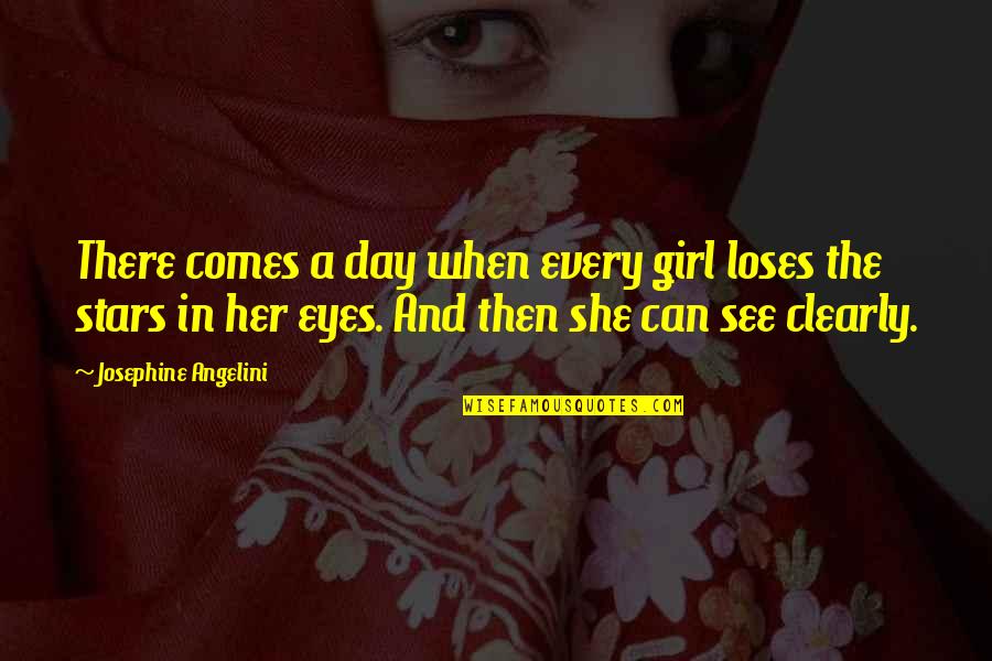 Josephine Angelini Quotes By Josephine Angelini: There comes a day when every girl loses