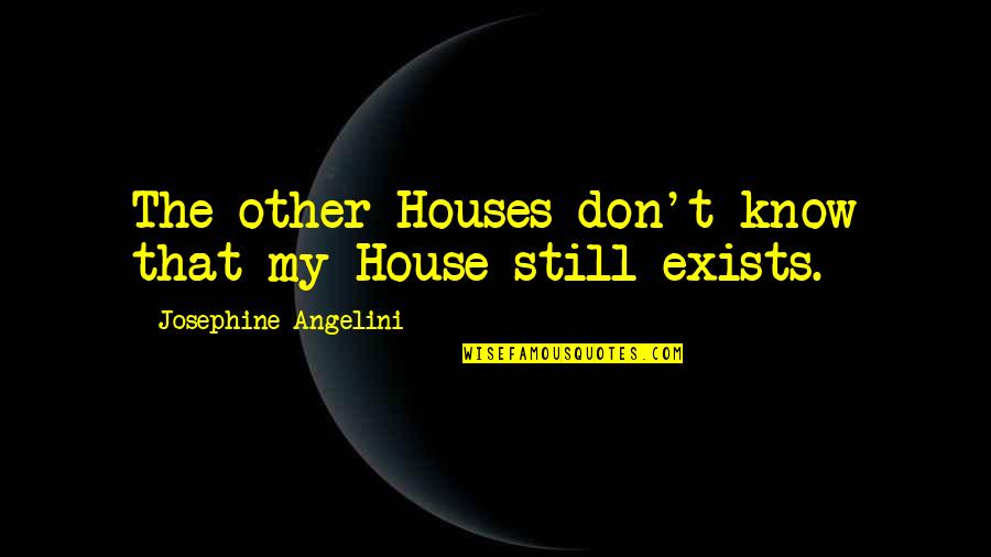 Josephine Angelini Quotes By Josephine Angelini: The other Houses don't know that my House