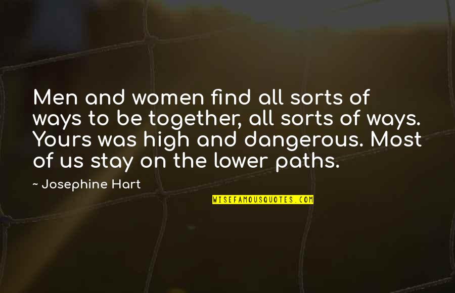 Josephine Hart Quotes By Josephine Hart: Men and women find all sorts of ways