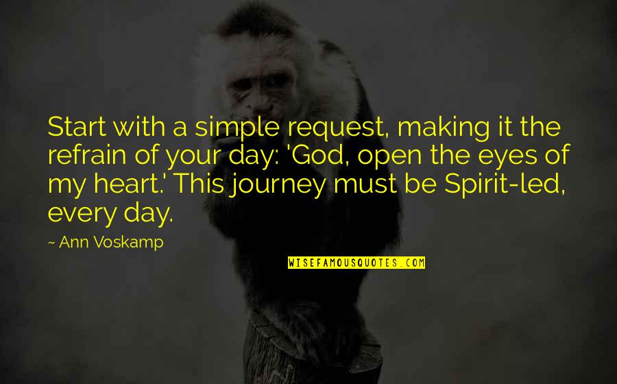 Journey Of My Life Quotes By Ann Voskamp: Start with a simple request, making it the