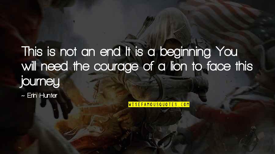 Journey To The End Quotes By Erin Hunter: This is not an end. It is a