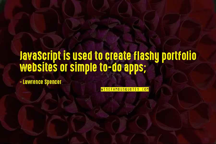 Jovanovich Name Quotes By Lawrence Spencer: JavaScript is used to create flashy portfolio websites