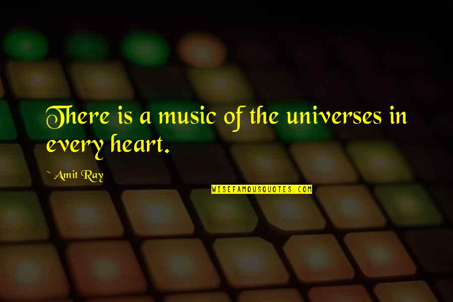 Joy Love Peace Quotes By Amit Ray: There is a music of the universes in