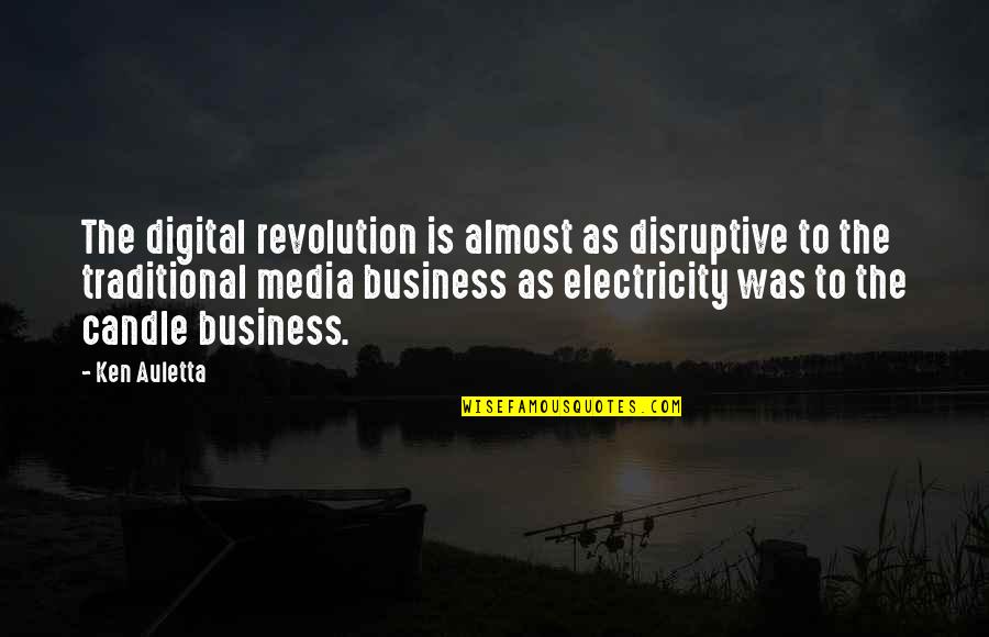 Judge Posner Quotes By Ken Auletta: The digital revolution is almost as disruptive to