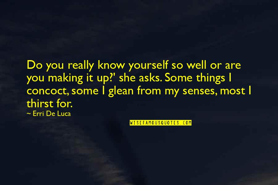 Julius Caesar Important Quotes By Erri De Luca: Do you really know yourself so well or