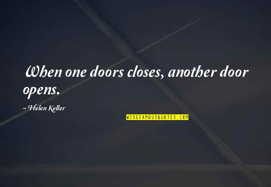 June Wedding Quotes By Helen Keller: When one doors closes, another door opens.