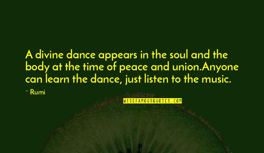 Just Dance Quotes By Rumi: A divine dance appears in the soul and