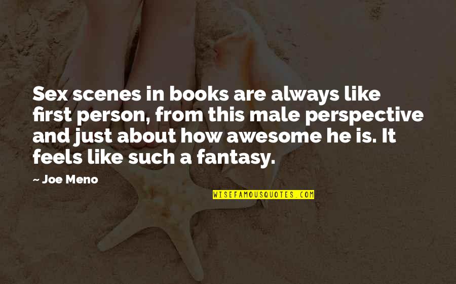 Just Like Us Book Quotes By Joe Meno: Sex scenes in books are always like first