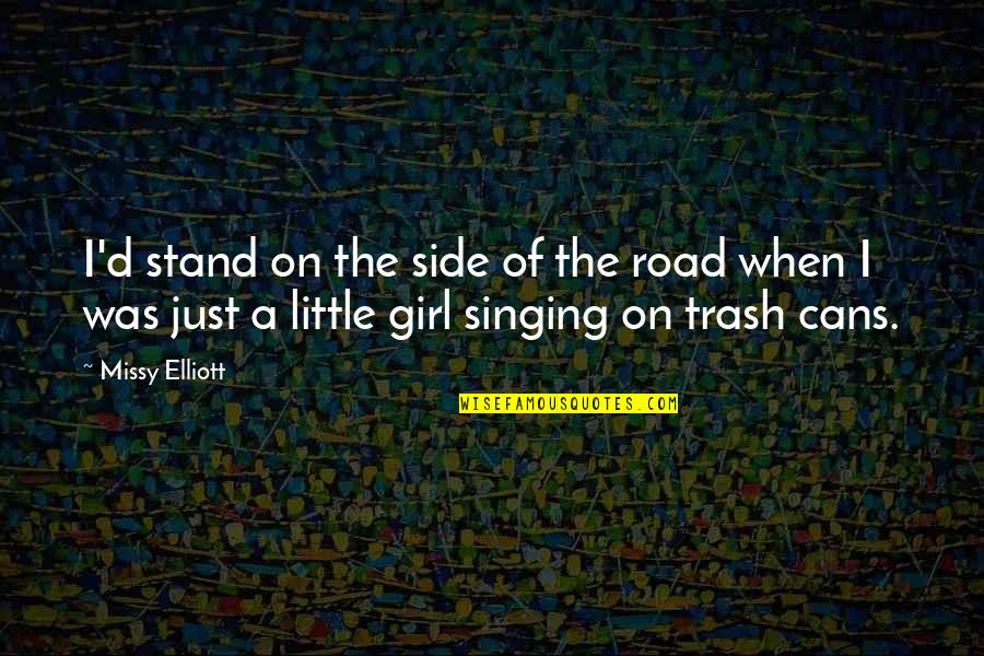 Just Popping In To Say Hi Quotes By Missy Elliott: I'd stand on the side of the road