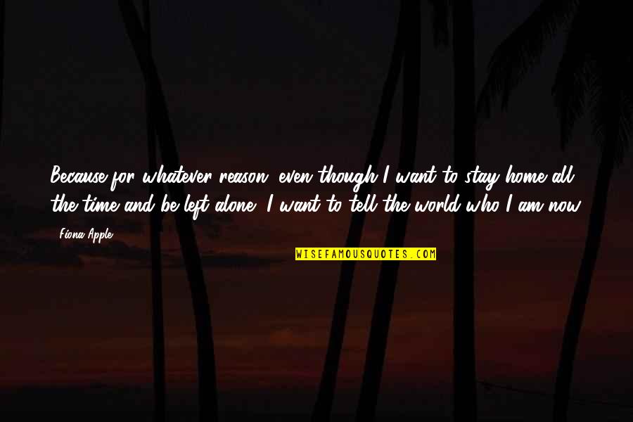 Just Want To Be Left Alone Quotes Top 32 Famous Quotes About Just Want To Be Left Alone