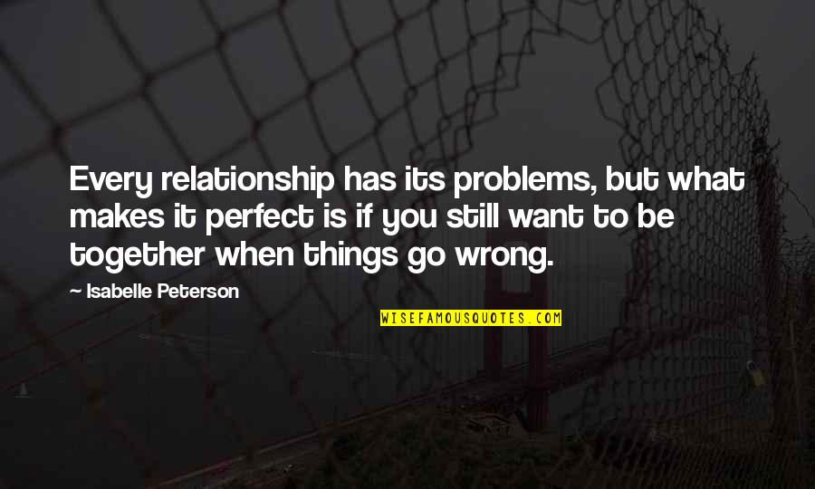 Justicar Aatrox Quotes By Isabelle Peterson: Every relationship has its problems, but what makes