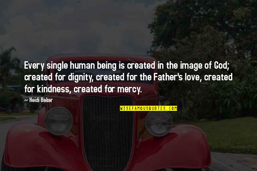 Justificaci N Png Quotes By Heidi Baker: Every single human being is created in the