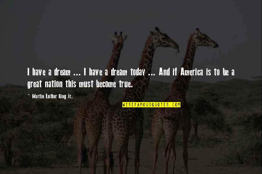 Juveria Abdullah Quotes By Martin Luther King Jr.: I have a dream ... I have a