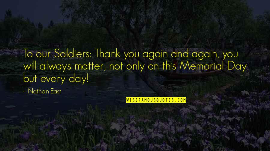 Jyotsna Singh Quotes By Nathan East: To our Soldiers: Thank you again and again,