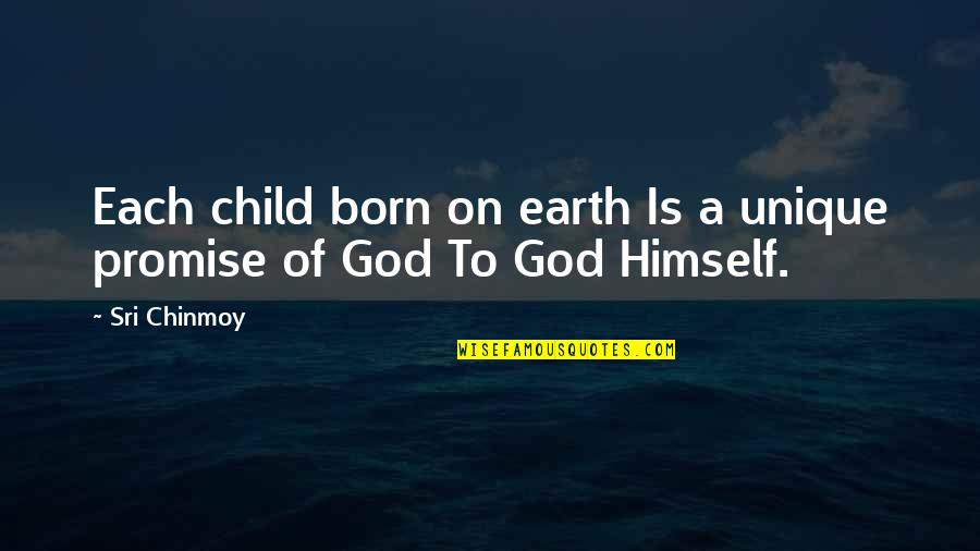 K N Air Filters Quotes By Sri Chinmoy: Each child born on earth Is a unique