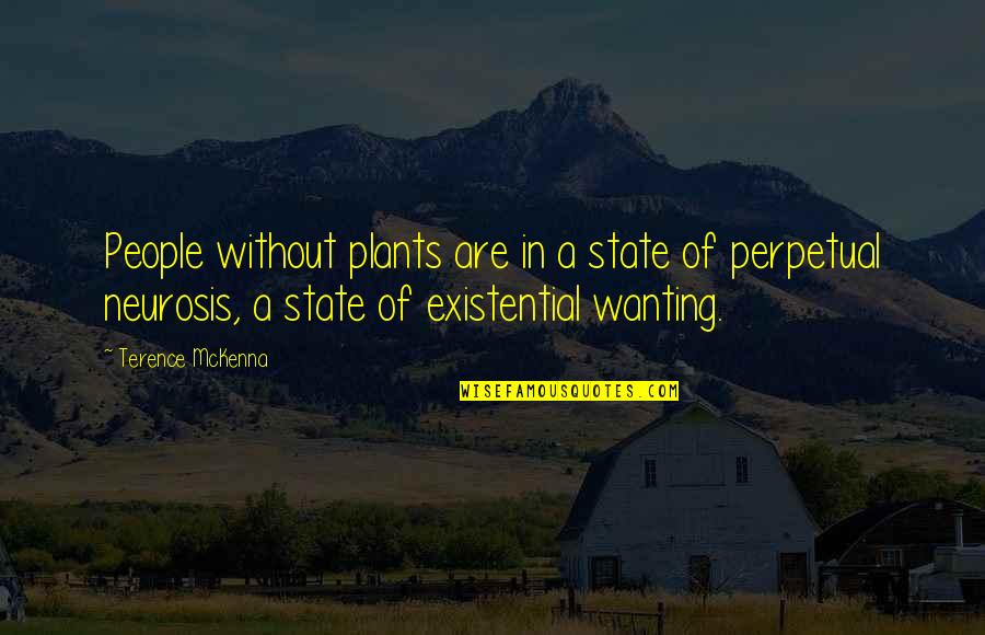 K State Quotes By Terence McKenna: People without plants are in a state of