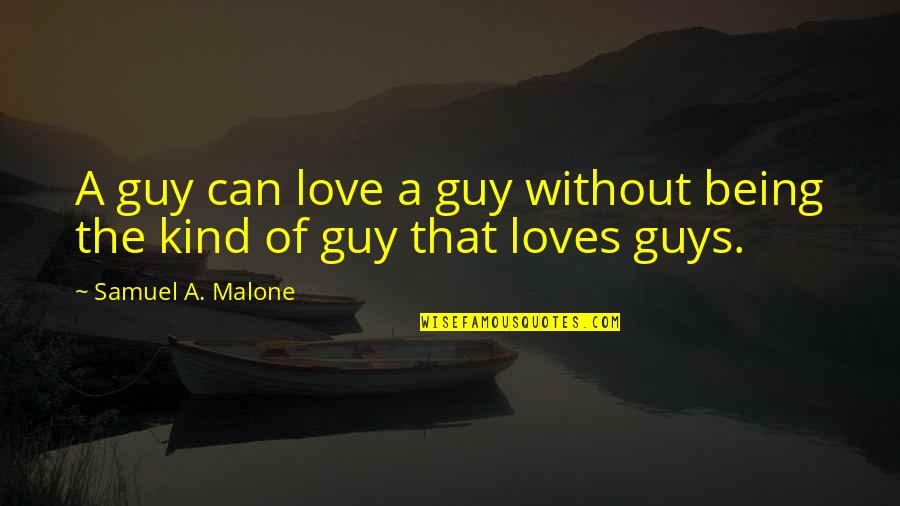 Kabaddi In Hindi Quotes By Samuel A. Malone: A guy can love a guy without being