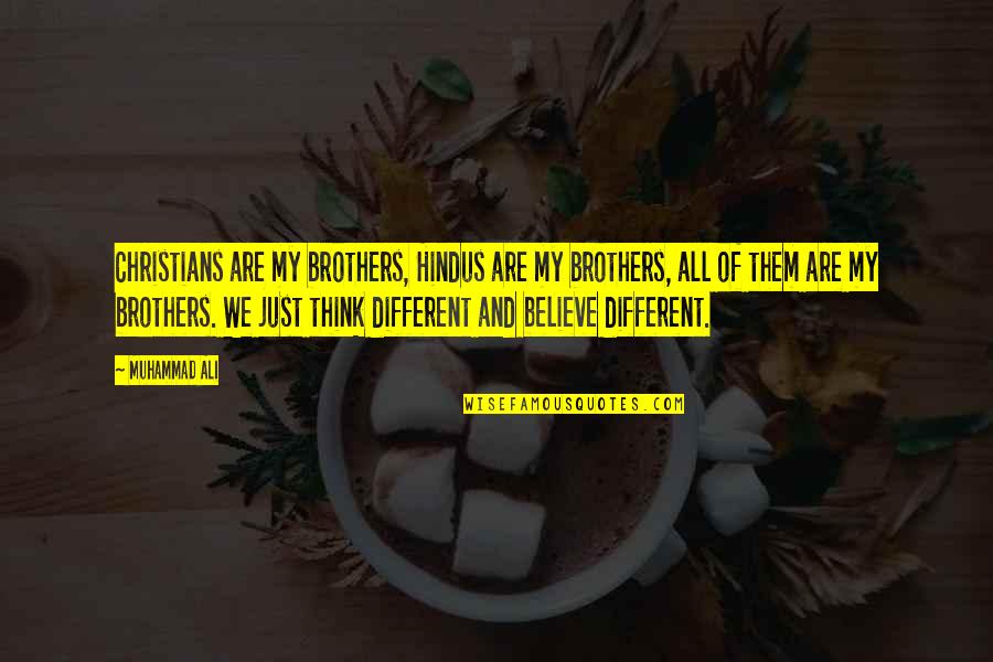 Kabelky Tamaris Quotes By Muhammad Ali: Christians are my brothers, Hindus are my brothers,