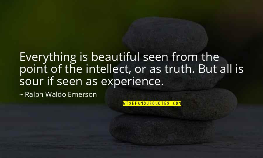 Kadwa Sach In Hindi Quotes By Ralph Waldo Emerson: Everything is beautiful seen from the point of