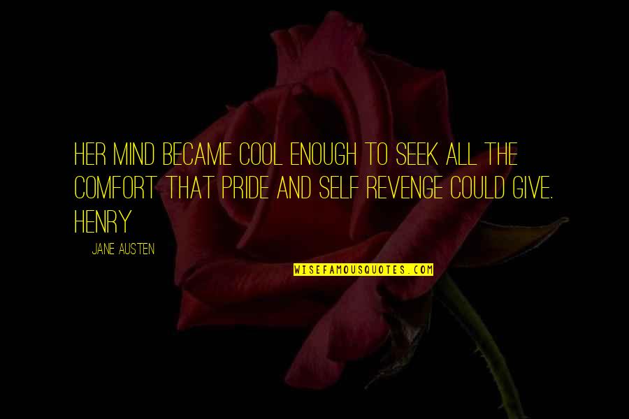 Kagaz Ki Kashti Quotes By Jane Austen: her mind became cool enough to seek all