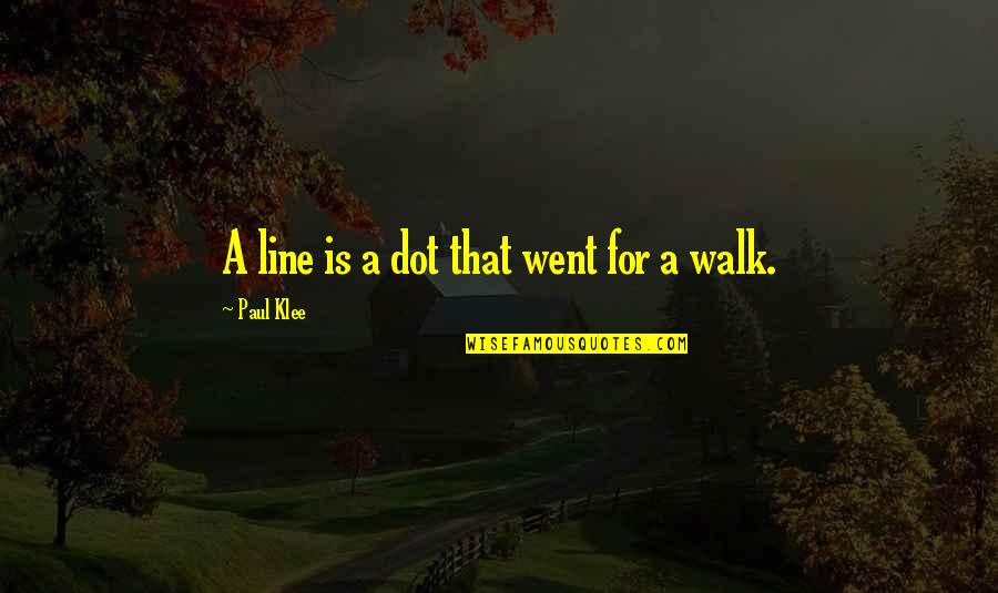 Kahn Souphanousinphone Quotes By Paul Klee: A line is a dot that went for