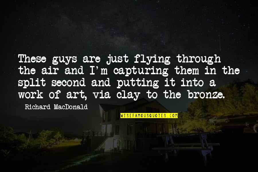 Kaltenbrunner With Himmler Quotes By Richard MacDonald: These guys are just flying through the air