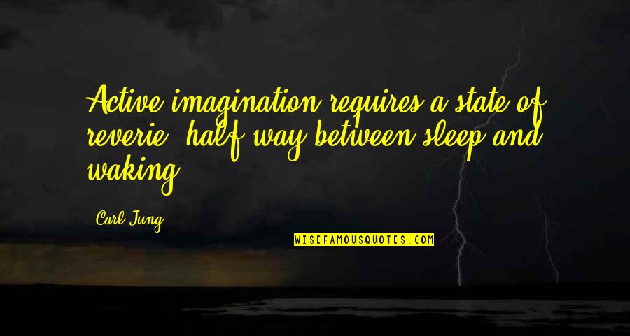 Kambale In English Quotes By Carl Jung: Active imagination requires a state of reverie, half-way