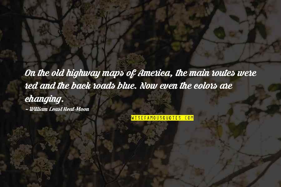 Kamerling Douglass Quotes By William Least Heat-Moon: On the old highway maps of America, the