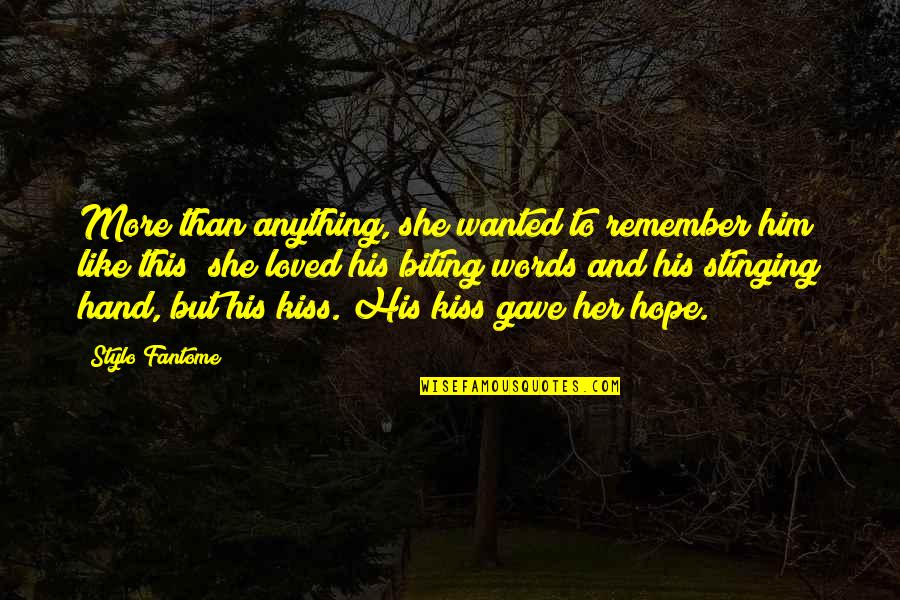 Kandide Quotes By Stylo Fantome: More than anything, she wanted to remember him