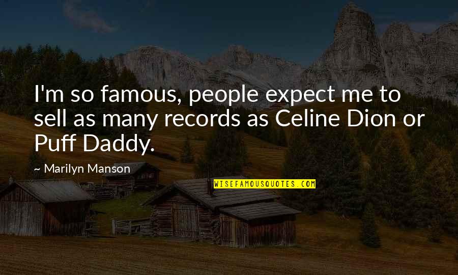 Kape Tagalog Quotes By Marilyn Manson: I'm so famous, people expect me to sell