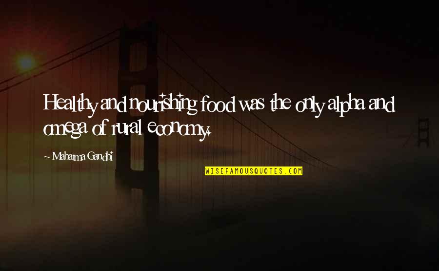 Kaprow Basil Quotes By Mahatma Gandhi: Healthy and nourishing food was the only alpha