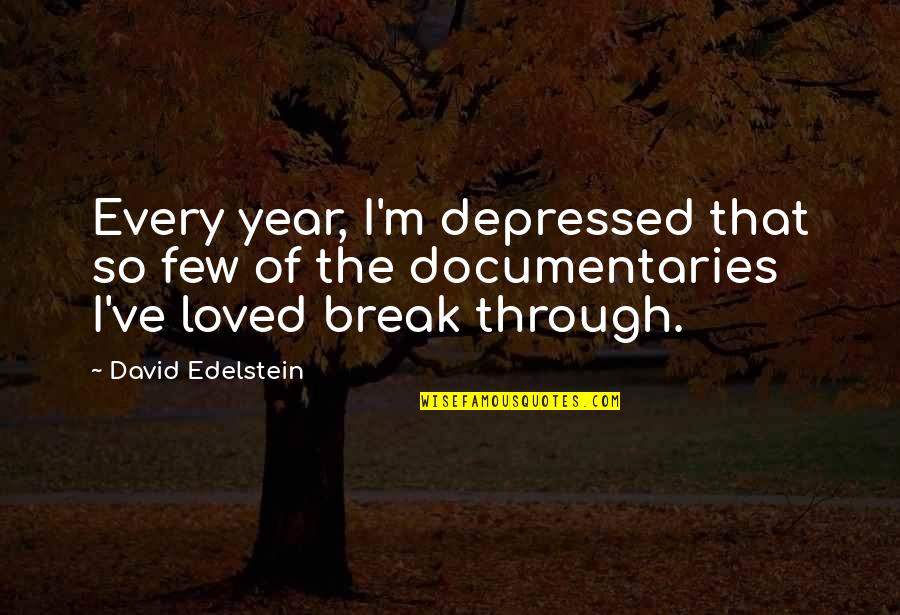 Karadzicu Quotes By David Edelstein: Every year, I'm depressed that so few of