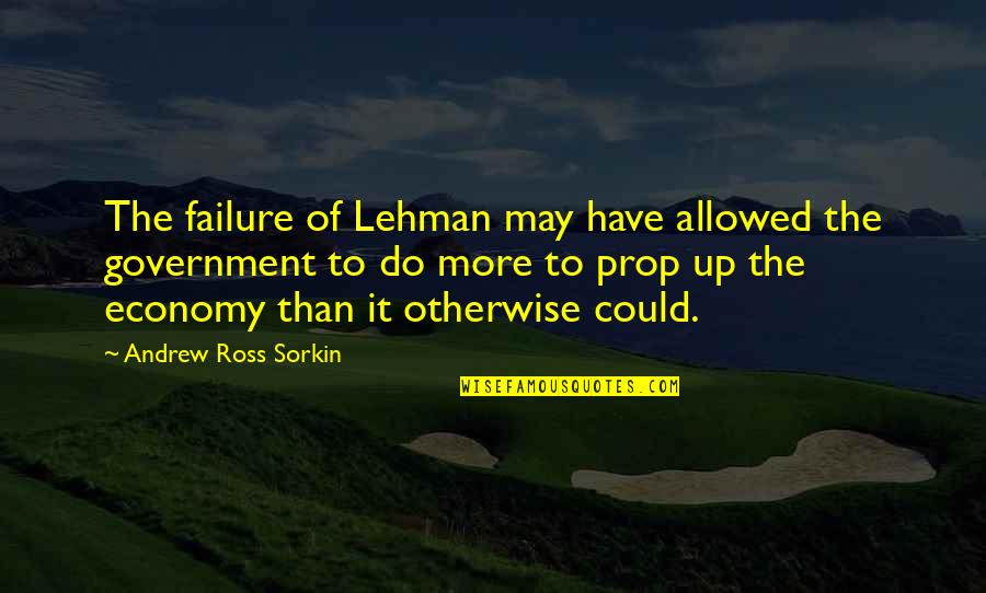 Karakurt Missile Quotes By Andrew Ross Sorkin: The failure of Lehman may have allowed the