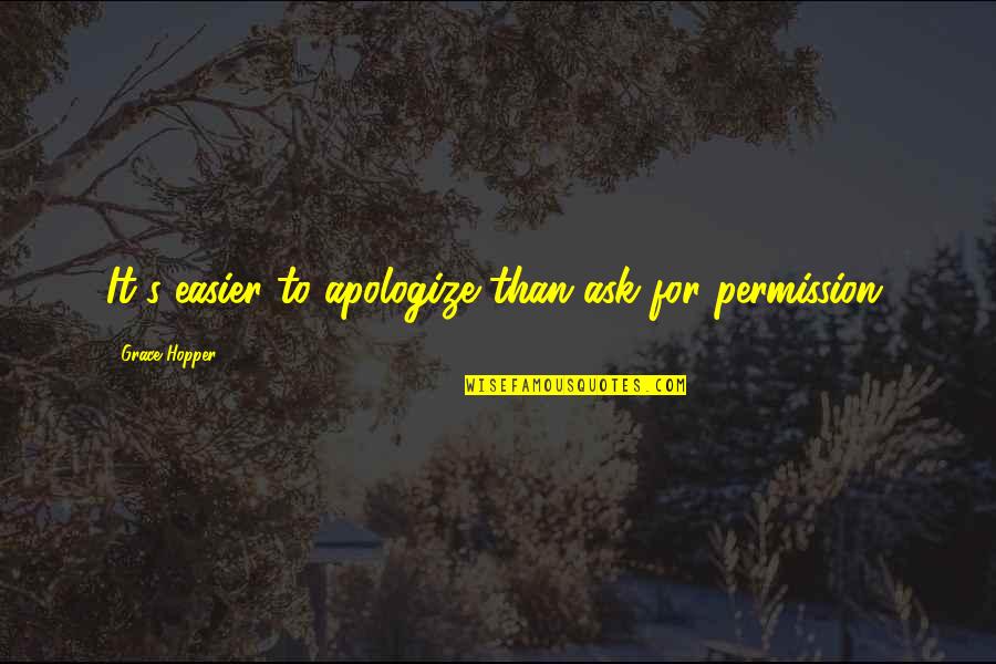 Karate Funny Quotes By Grace Hopper: It's easier to apologize than ask for permission.