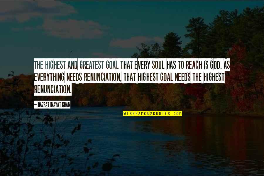 Karbonn Company Quotes By Hazrat Inayat Khan: The highest and greatest goal that every soul