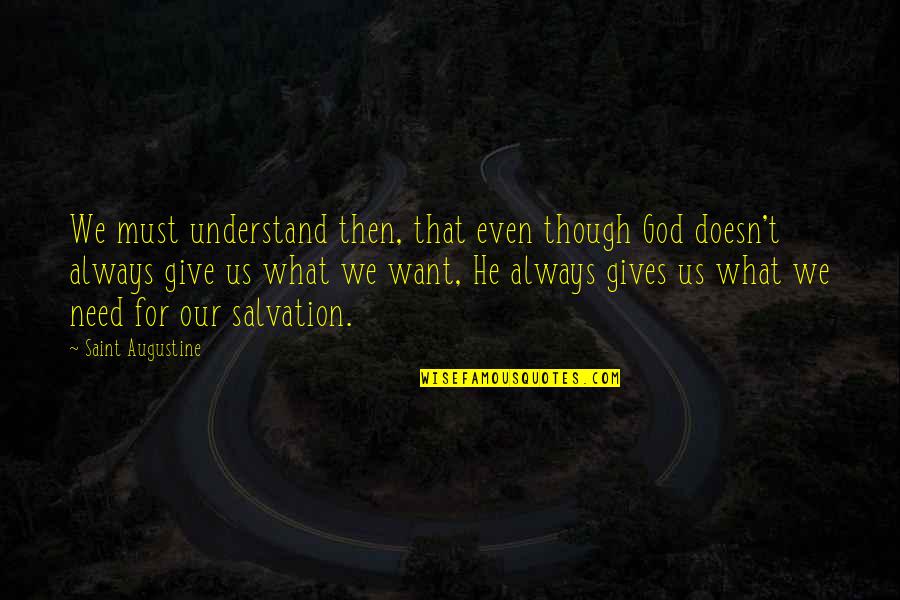 Karena Ku Sayang Quotes By Saint Augustine: We must understand then, that even though God