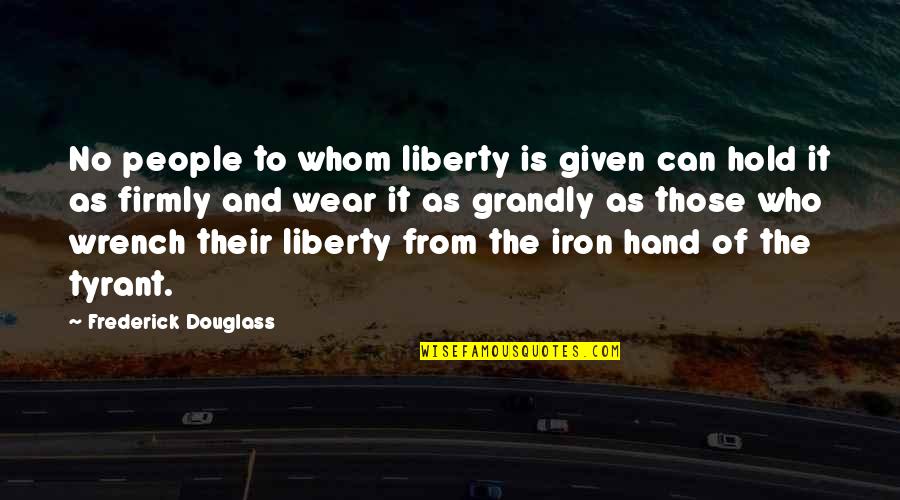 Kasi Quotes By Frederick Douglass: No people to whom liberty is given can