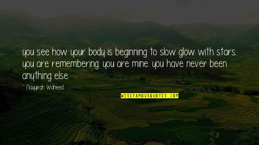 Kaster Maxon Quotes By Nayyirah Waheed: you see how your body is beginning to