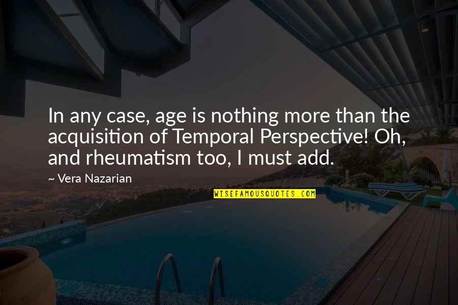 Kefers Quotes By Vera Nazarian: In any case, age is nothing more than