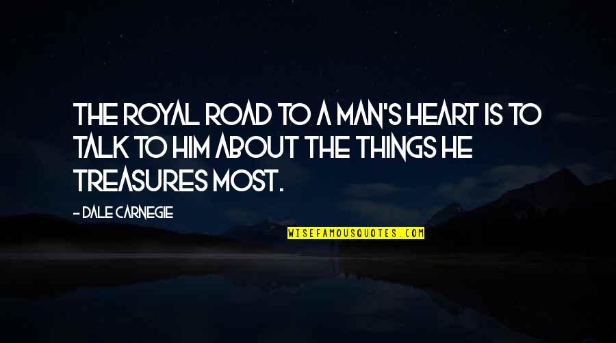 Keiper Spine Quotes By Dale Carnegie: The royal road to a man's heart is