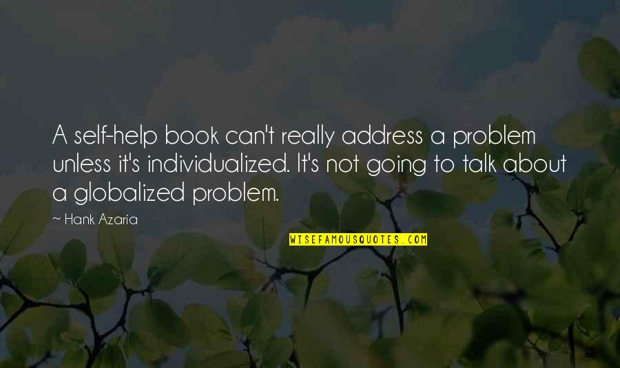 Keiper Spine Quotes By Hank Azaria: A self-help book can't really address a problem