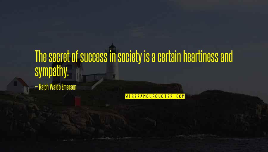 Kemanat Quotes By Ralph Waldo Emerson: The secret of success in society is a