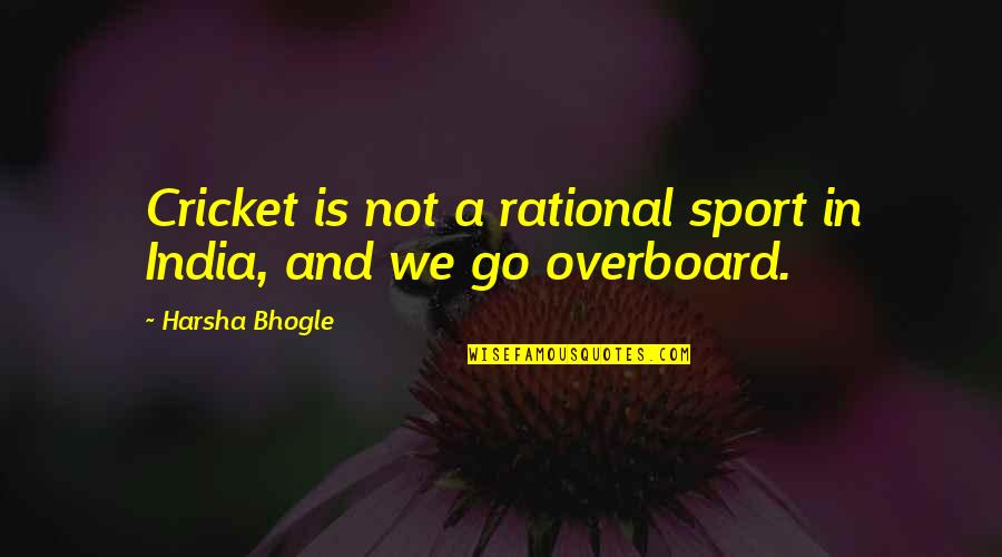 Kemba Financial Quotes By Harsha Bhogle: Cricket is not a rational sport in India,