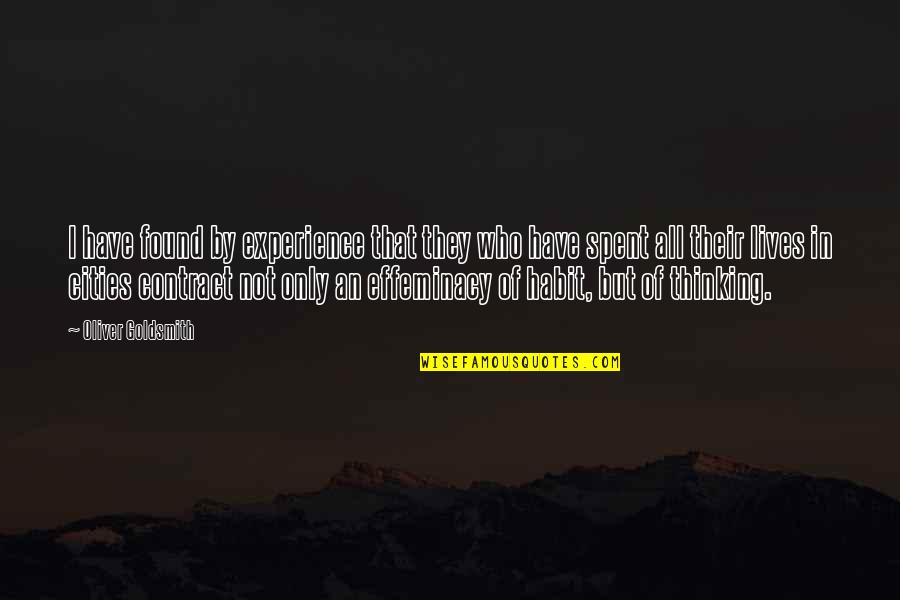 Keramon Quotes By Oliver Goldsmith: I have found by experience that they who